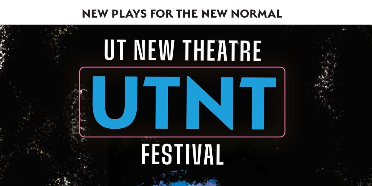 Spotlight: UTNT at Oscar G. Brockett Theatre and Lab Theatre