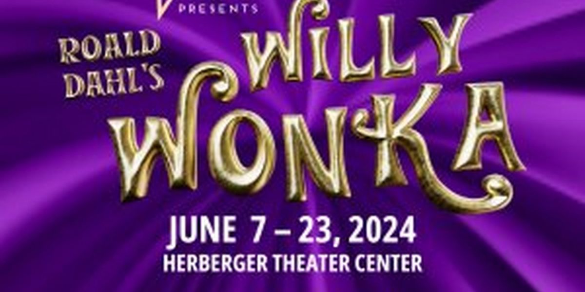 Spotlight: WILLY WONKA at Valley Youth Theatre