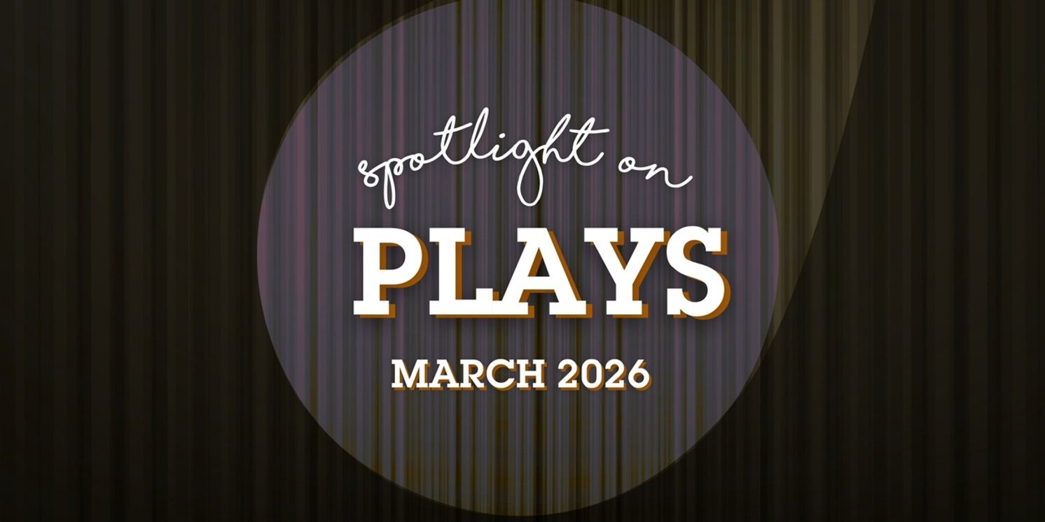 Spotlight on Plays: April 2026  Image