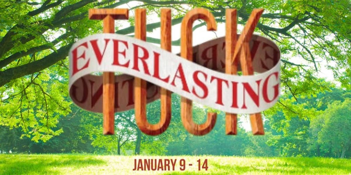 Square Foot Theatre's TUCK EVERLASTING Opens This Week