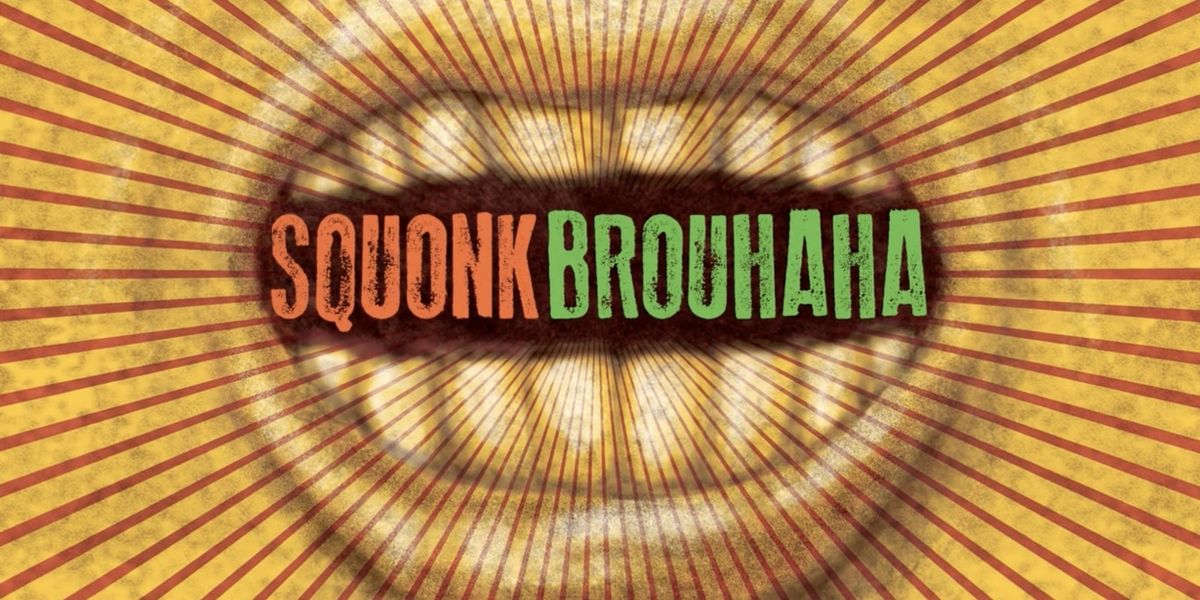 Squonk Premieres New Show BROUHAHA in September