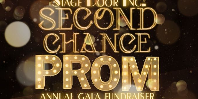 Stage Door Inc. to Host SECOND CHANCE PROM Gala on Valentine's Day 2026 Photos