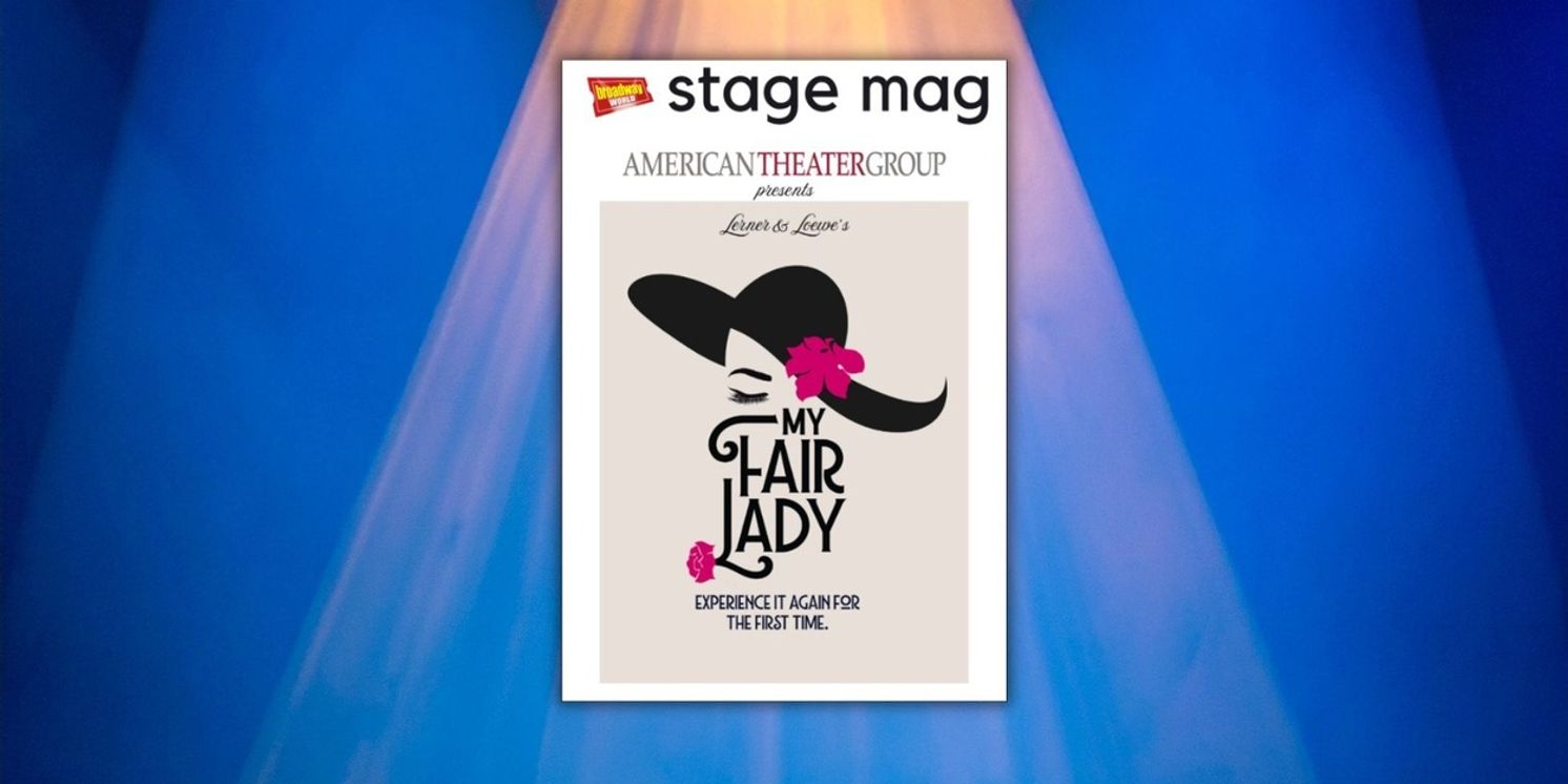 Stage Mag Spotlight: American Theater Group's MY FAIR LADY at Sieminski Theater  Image