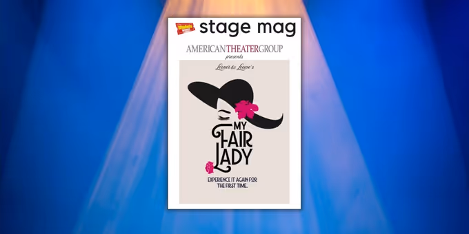 Stage Mag Spotlight: American Theater Group's MY FAIR LADY at Sieminski Theater Photos