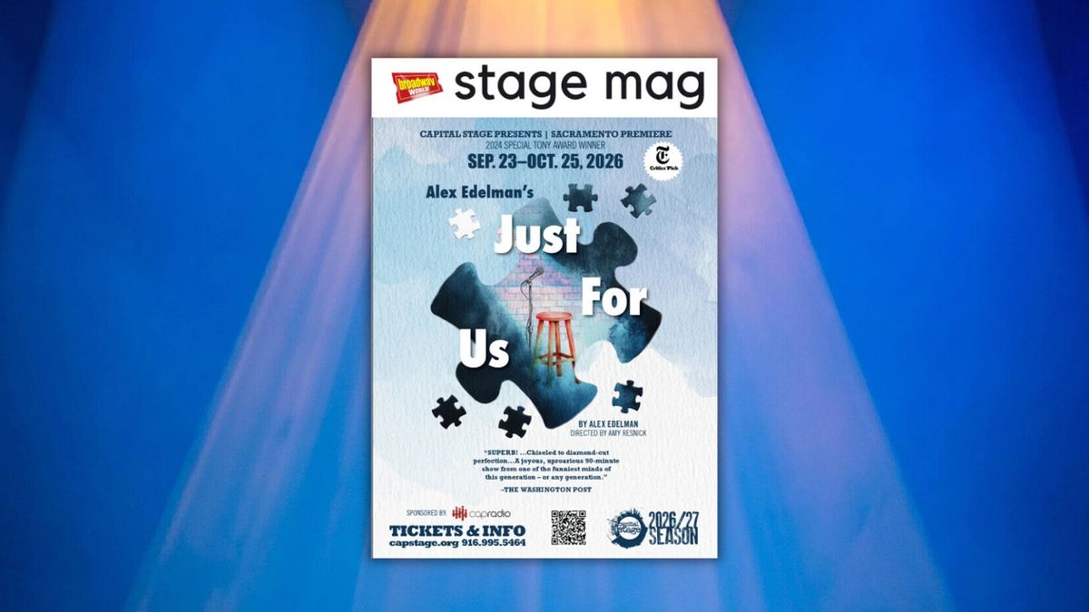 Stage Mag Spotlight: Capital Stage’s ALEX EDELMAN’S JUST FOR US Stage Mag Spotlight: Capital Stage’s ALEX EDELMAN’S JUST FOR US