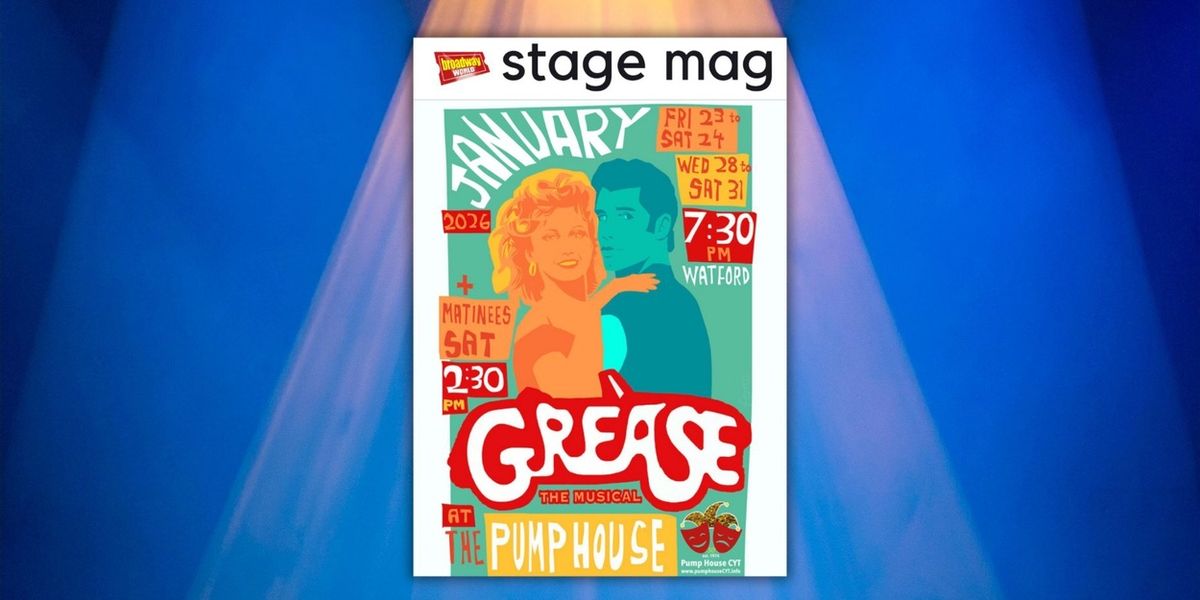 舞台杂志焦点：沃特福德泵房剧院上演《油脂》 