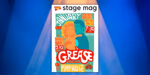 Stage Mag Spotlight: GREASE at Pump House Theatre Watford