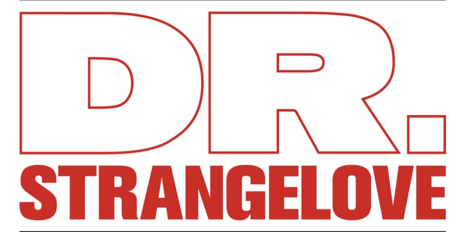 Stage Production of Stanley Kubrick's DR. STRANGELOVE to Open in London in Autumn 2024  Image