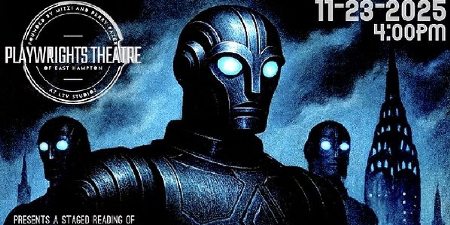 Staged Reading of R.U.R. to be Presented at Playwrights' Theatre of East Hampton  Image