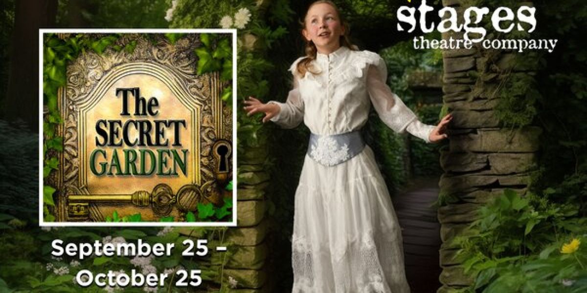 THE SECRET GARDEN New Adaptation is Coming to Stages Theatre Company