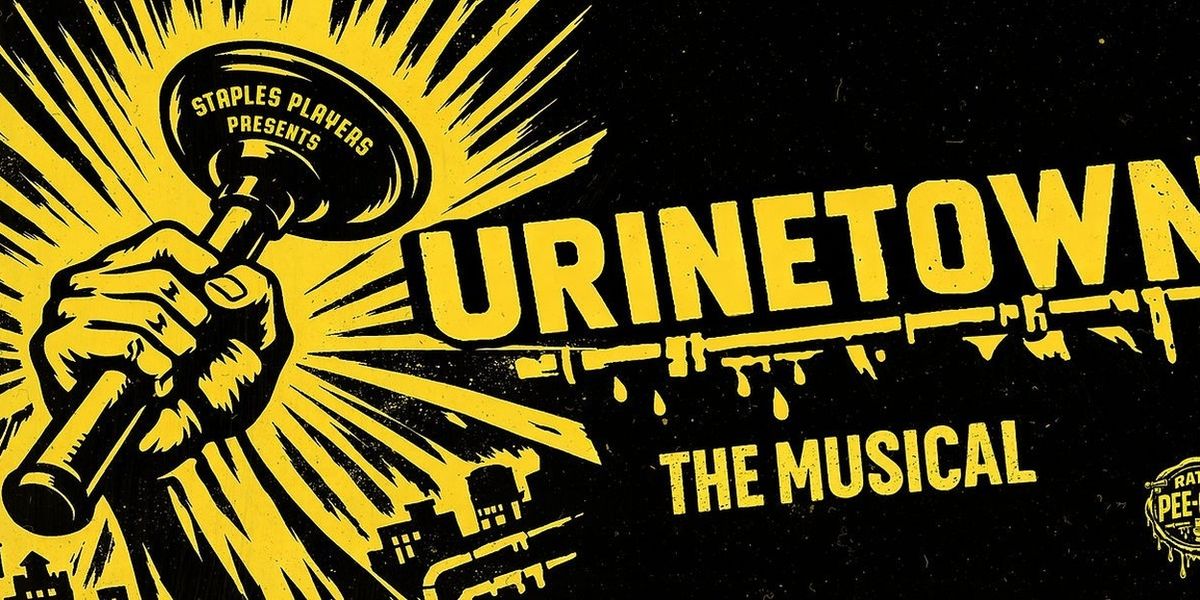 Staples Players Will Perform URINETOWN in Westport This Month