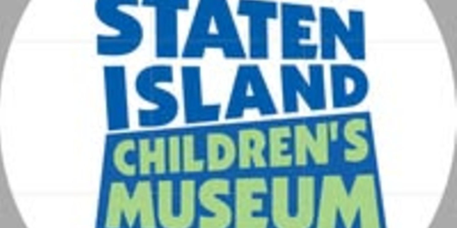 Staten Island Children's Museum Unveils March 2026 Events  Image