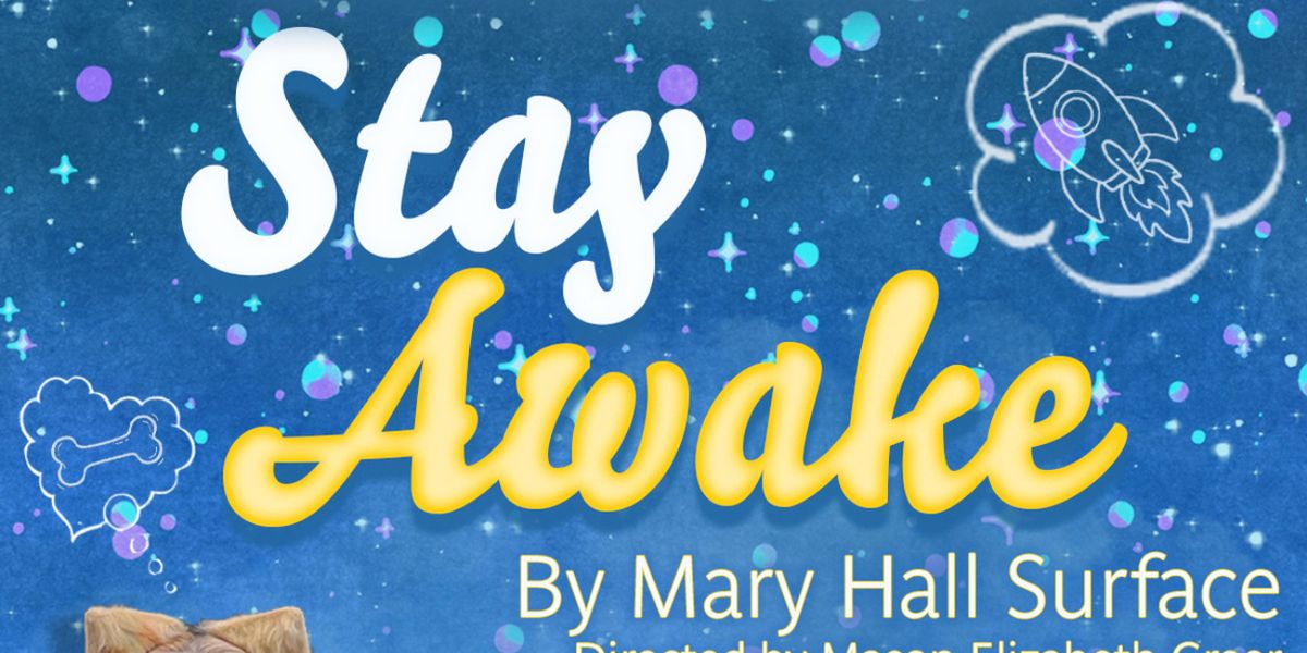 STAY AWAKE to Open at Birmingham Children's Theatre for Ages 0-5