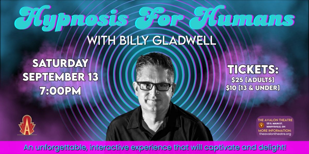 Billy Gladwell To Bring HYPNOSIS FOR HUMANS To The Avalon Theatre