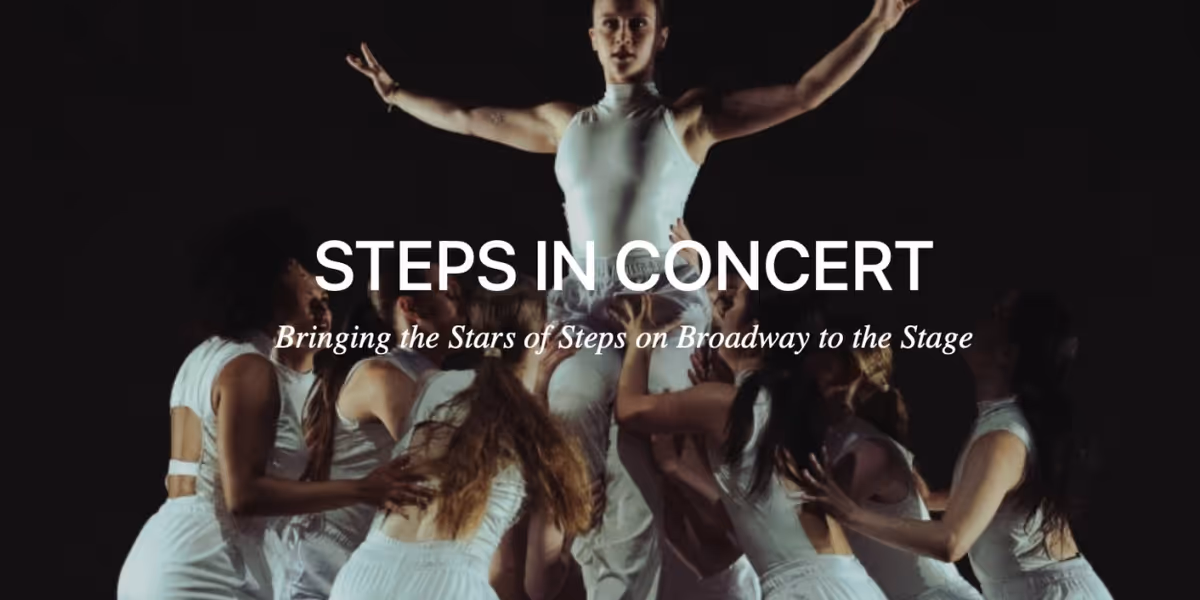 Steps on Broadway Celebrates 45 Years with Steps in Concert at NYU Skirball Center