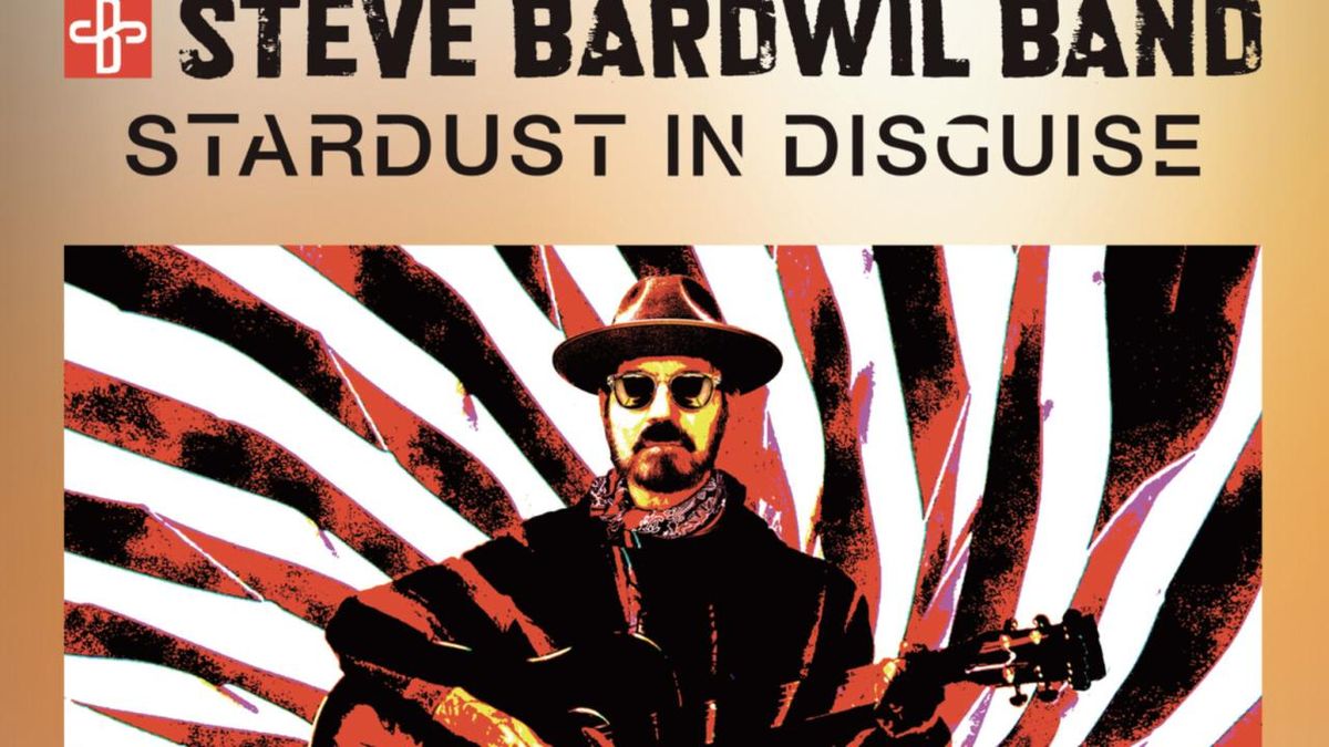Steve Bardwil Band Releases STARDUST IN DISGUISE Deluxe Edition