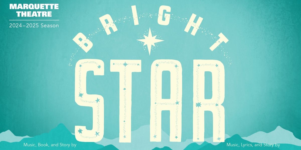 Steve Martin and Edie Brickell's BRIGHT STAR Comes to Marquette Theatre in April