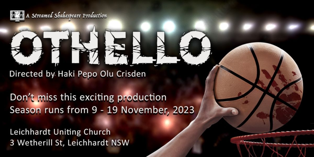 Streamed Shakespeare Brings OTHELLO to Leichhardt Uniting Church