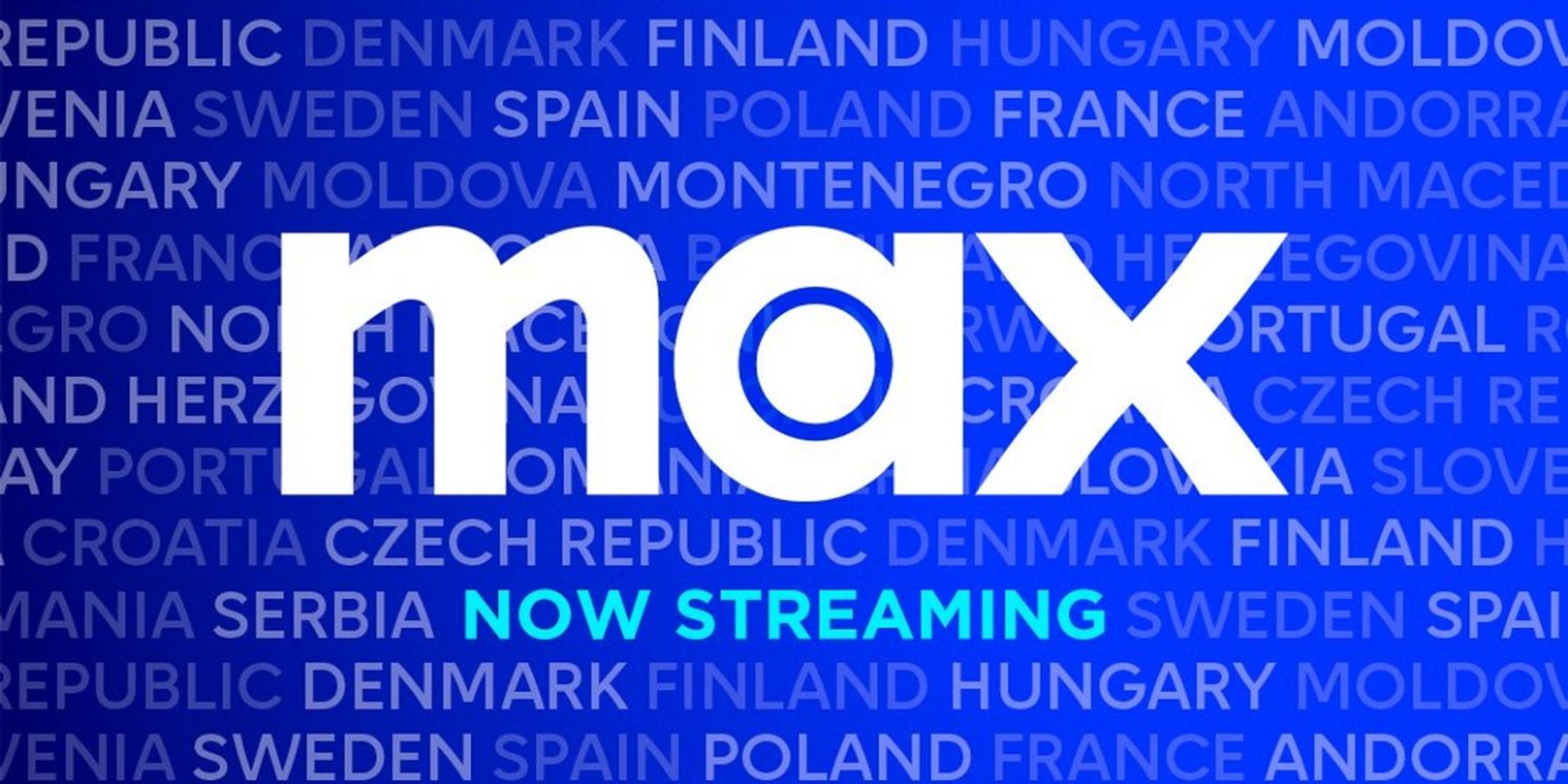 Streaming Service Max Arrives in France And Poland; Enhanced Offering Rolls Out In Netherlands and Belgium  Image