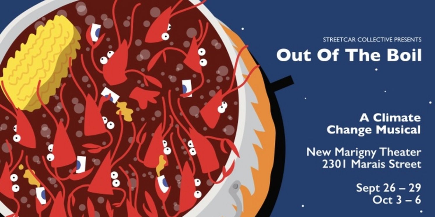 Streetcar Collective for the Arts to Present OUT OF THE BOIL: A CLIMATE CHANGE MUSICAL  Image