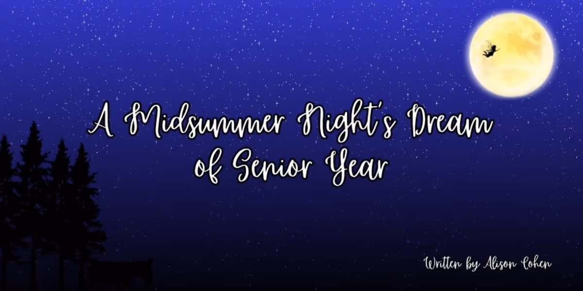 Student Blog: A Midsummer Night’s Dream of Senior Year