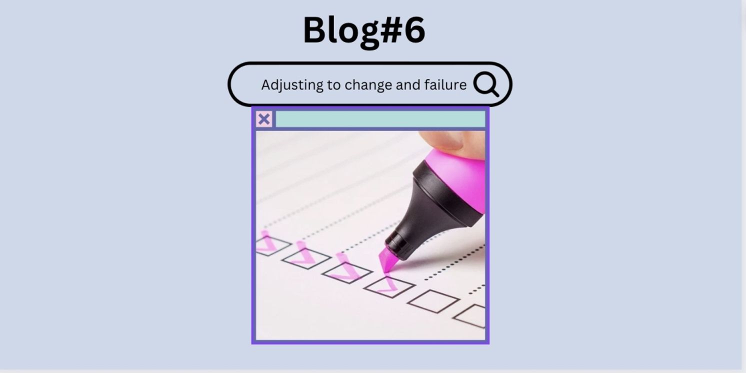 Student Blog: Adjusting to Change and Failure  Image