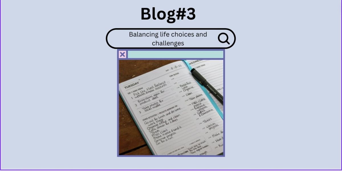 Student Blog: Balancing Life Choices and Challenges