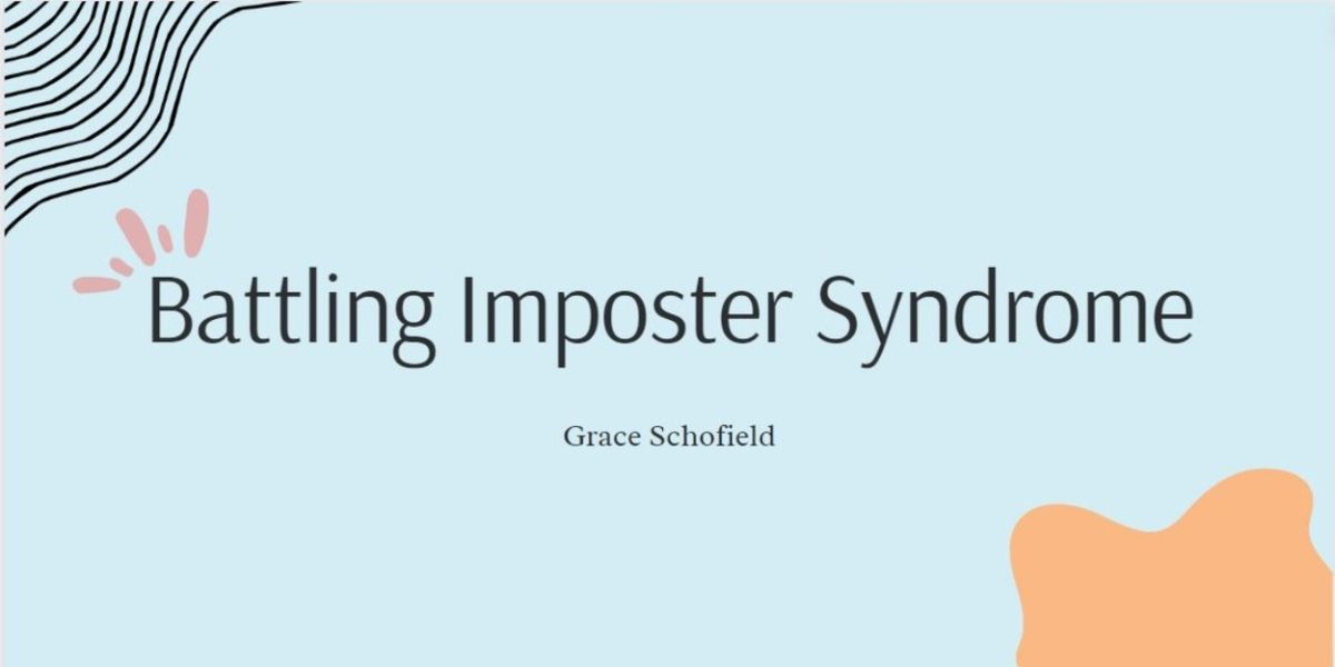 Student Blog: Battling Imposter Syndrome