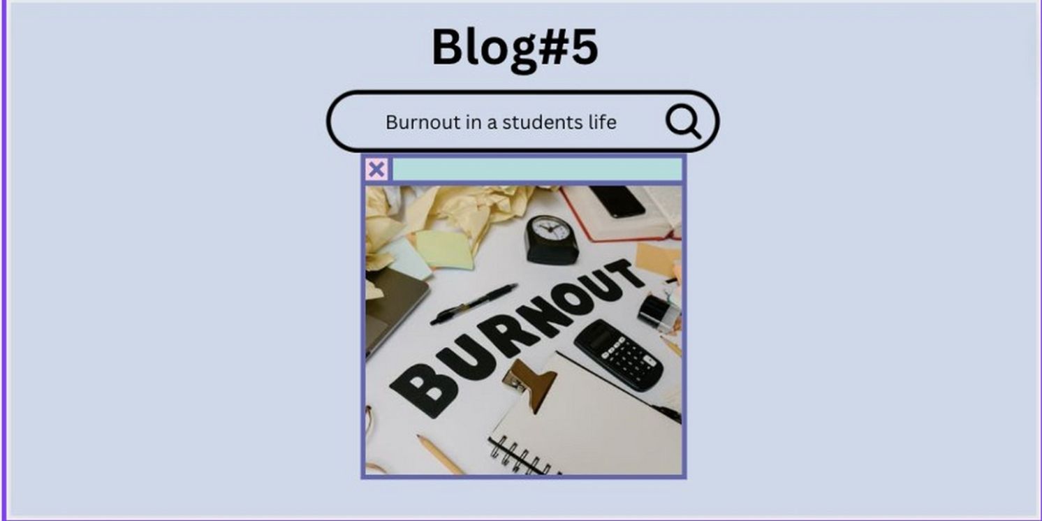Student Blog: Burnout in a Student's Life  Image