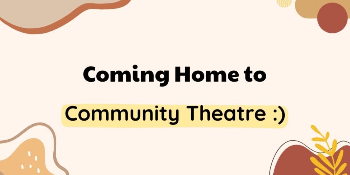Student Blog: Coming Home to Community Theatre