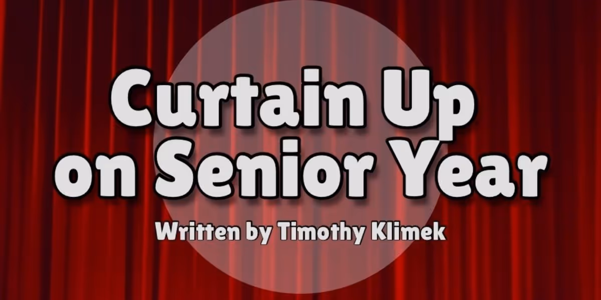Student Blog: Curtain Up on Senior Year