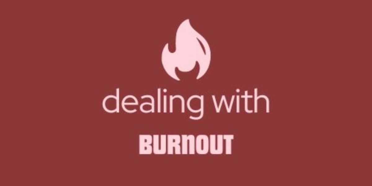 Student Blog: Dealing with Burnout
