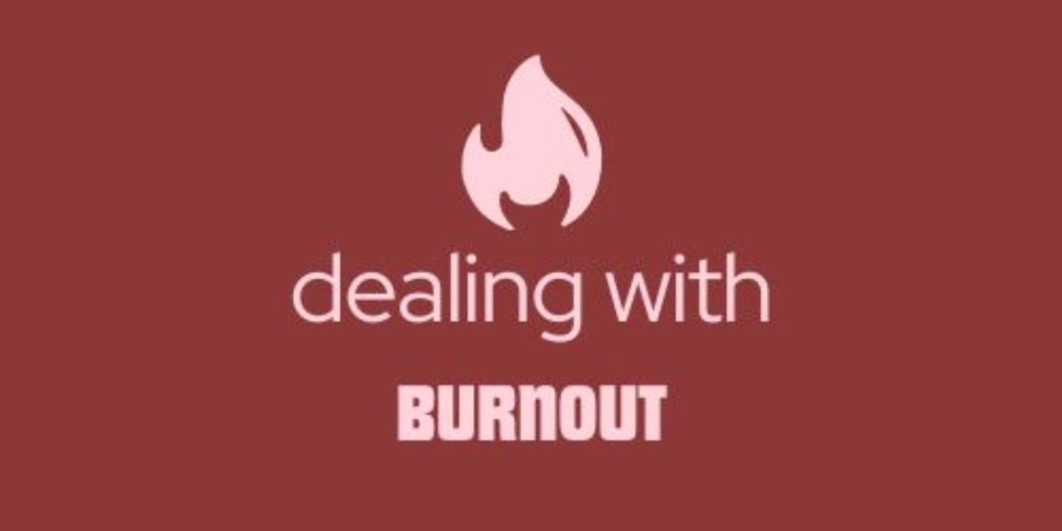 Student Blog: Dealing with Burnout  Image