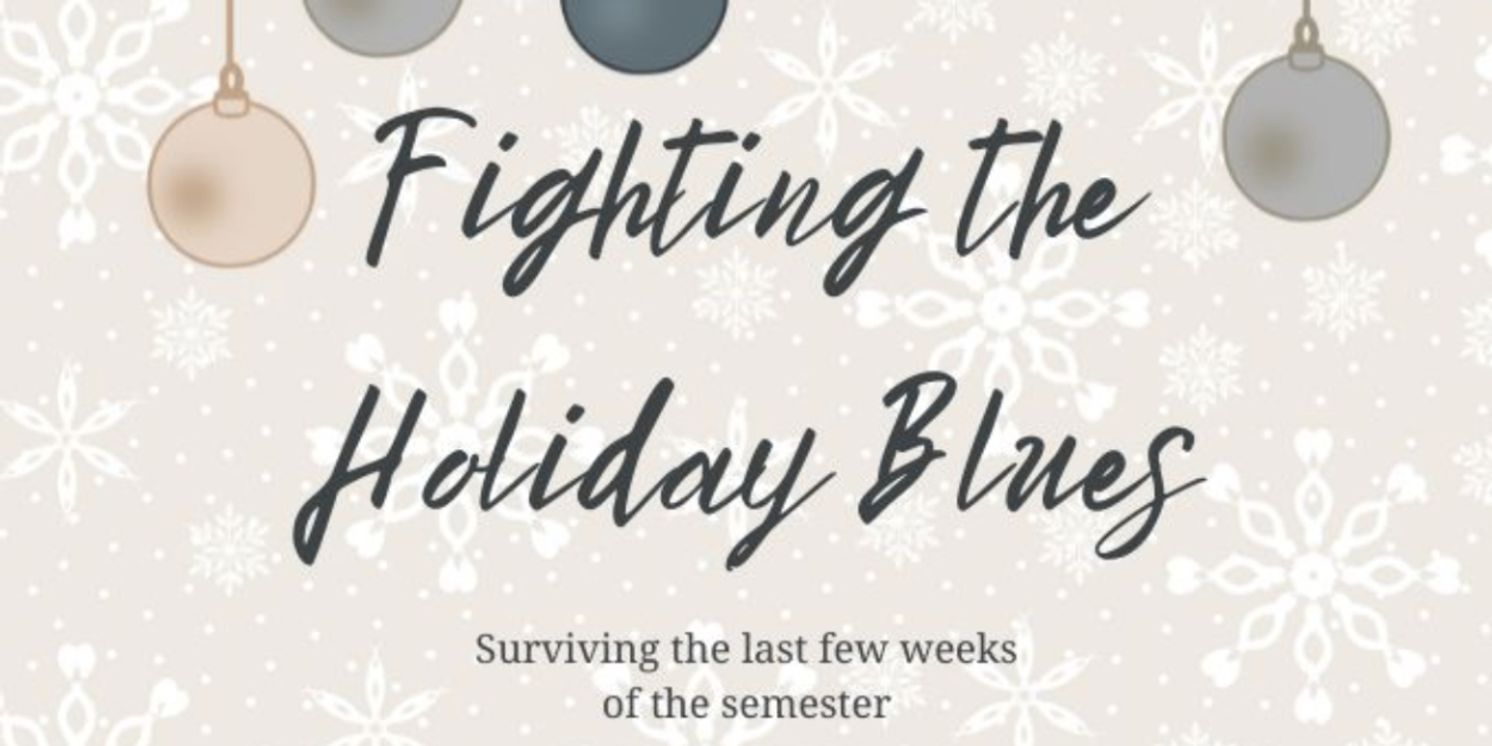 Student Blog: Fighting the Holiday Blues  Image