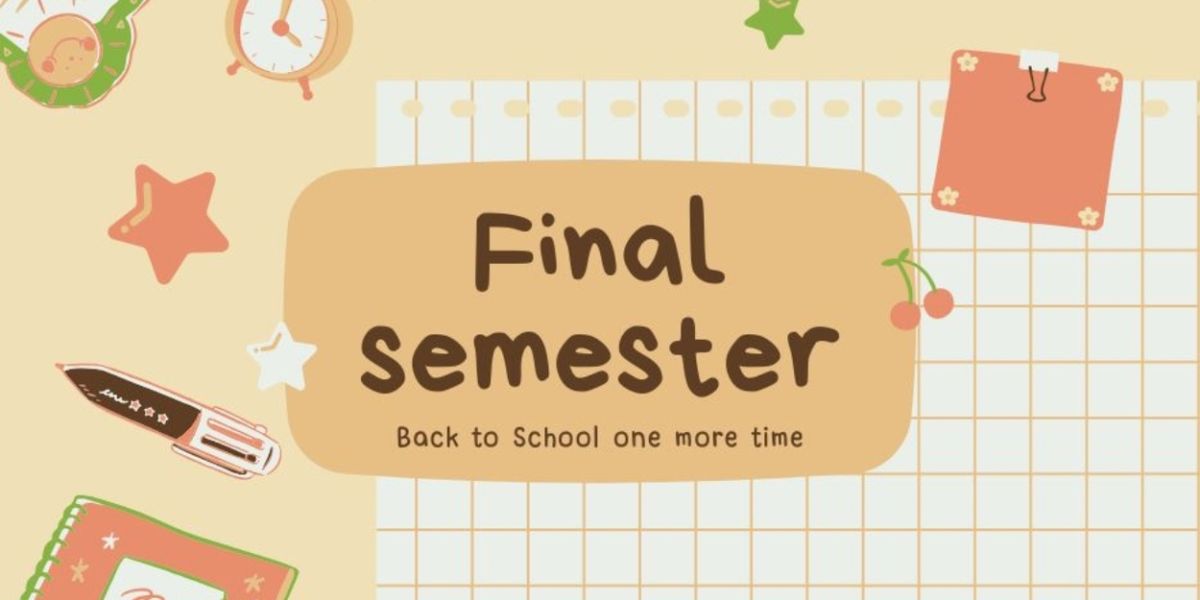 Student Blog: Final Semester: Back to School One More Time