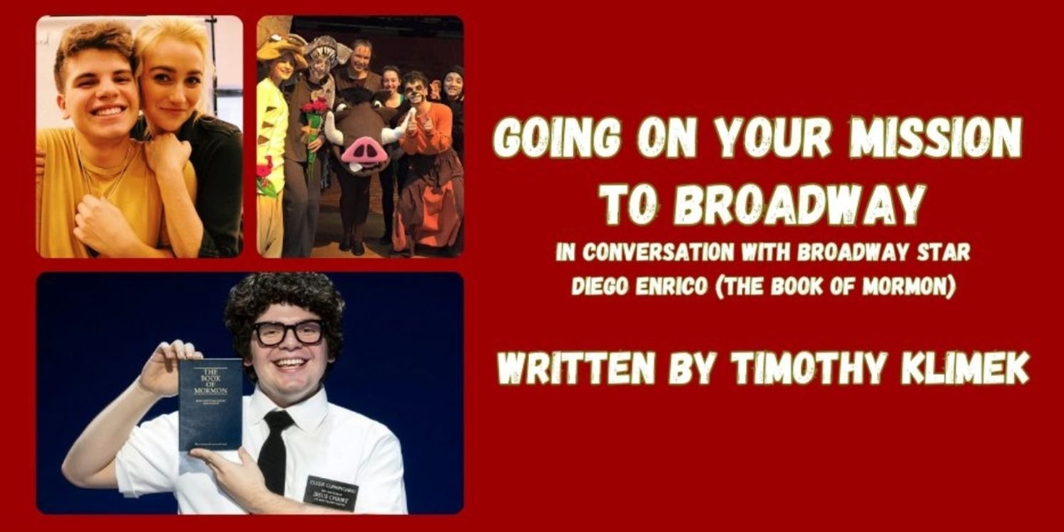 Student Blog: Going on your Mission to Broadway: In Conversation with Broadway Star Diego Enrico  Image
