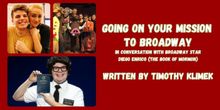 Student Blog: Going on your Mission to Broadway: In Conversation with Broadway Star D