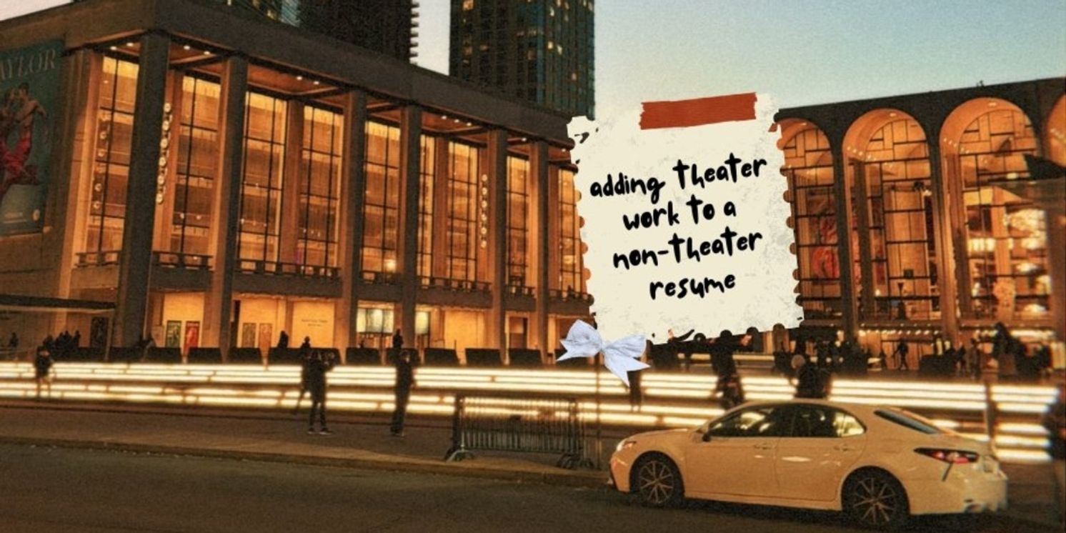 Student Blog: How Do I Add Theater Work to a Non-Theater Resume?  Image