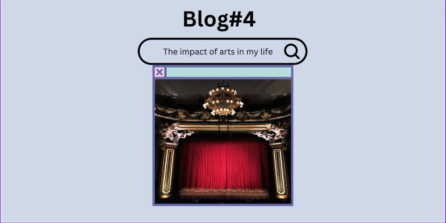 Student Blog: How the Arts Have Changed My Life  Image