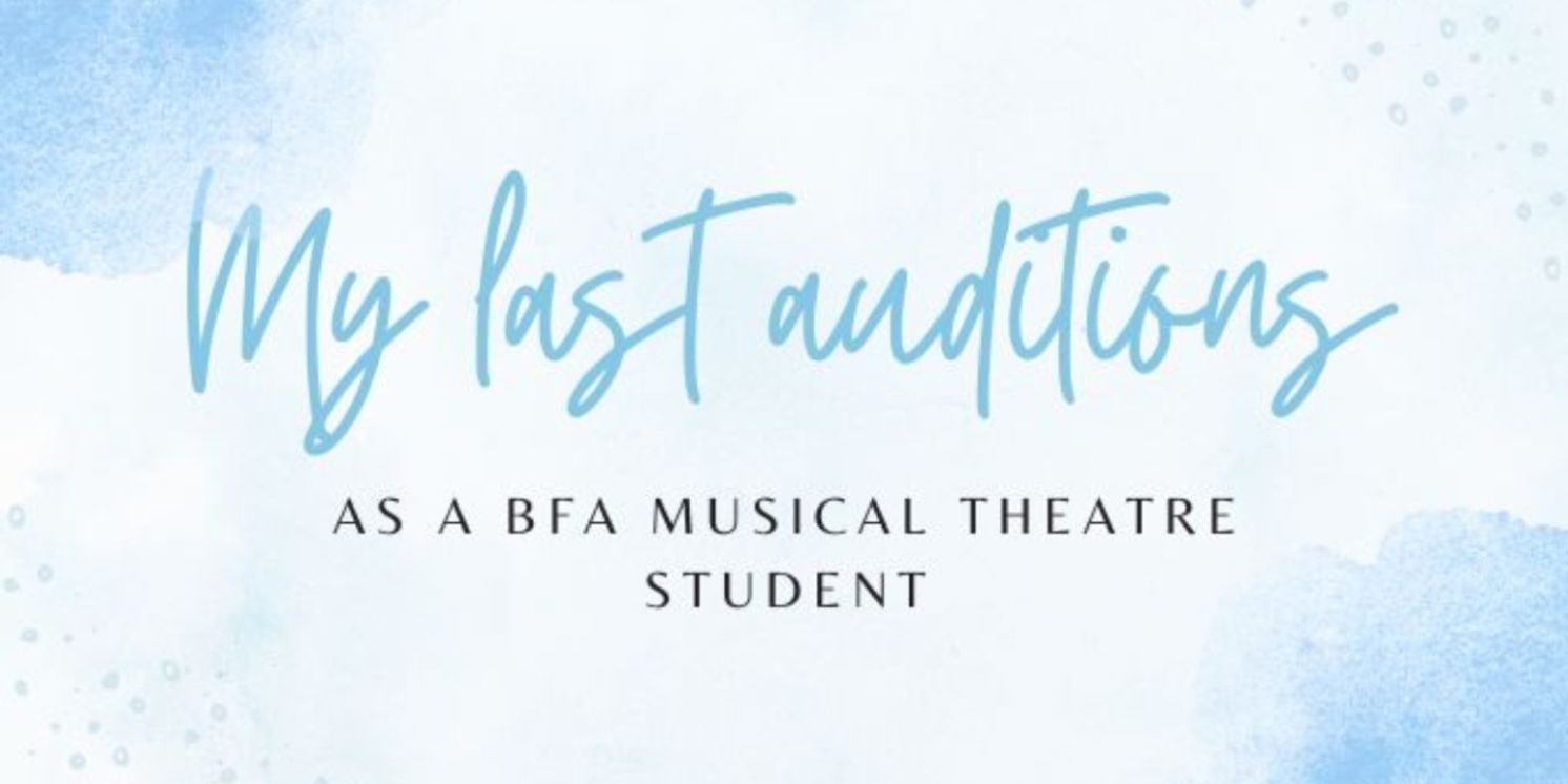 Student Blog: My Last Auditions as a BFA Musical Theatre Student  Image