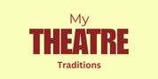 Student Blog: My Theatre Traditions Video