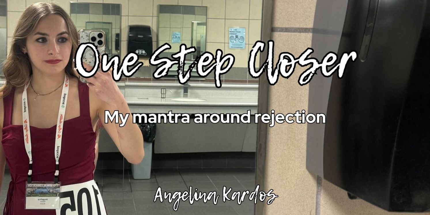 Student Blog: One Step Closer: My mantra around rejection  Image