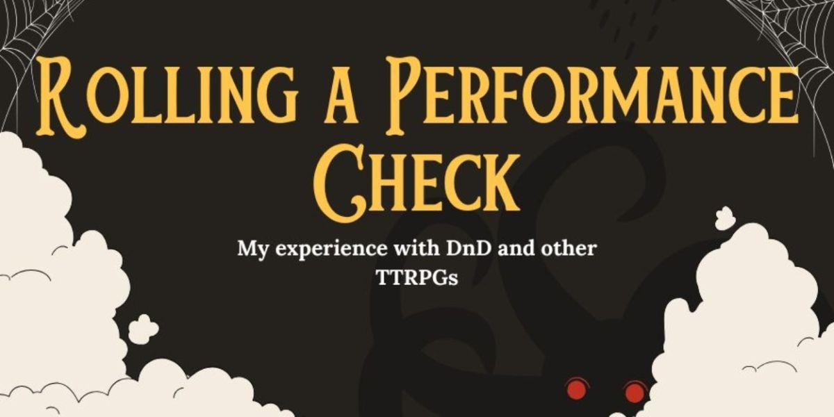 Student Blog: Rolling a Performance Check: My experience with DnD and other TTRPGs