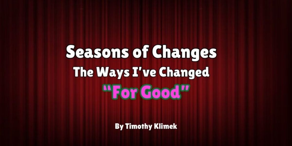 Student Blog: Seasons of Changes: The Ways I've Changed 'For Good'