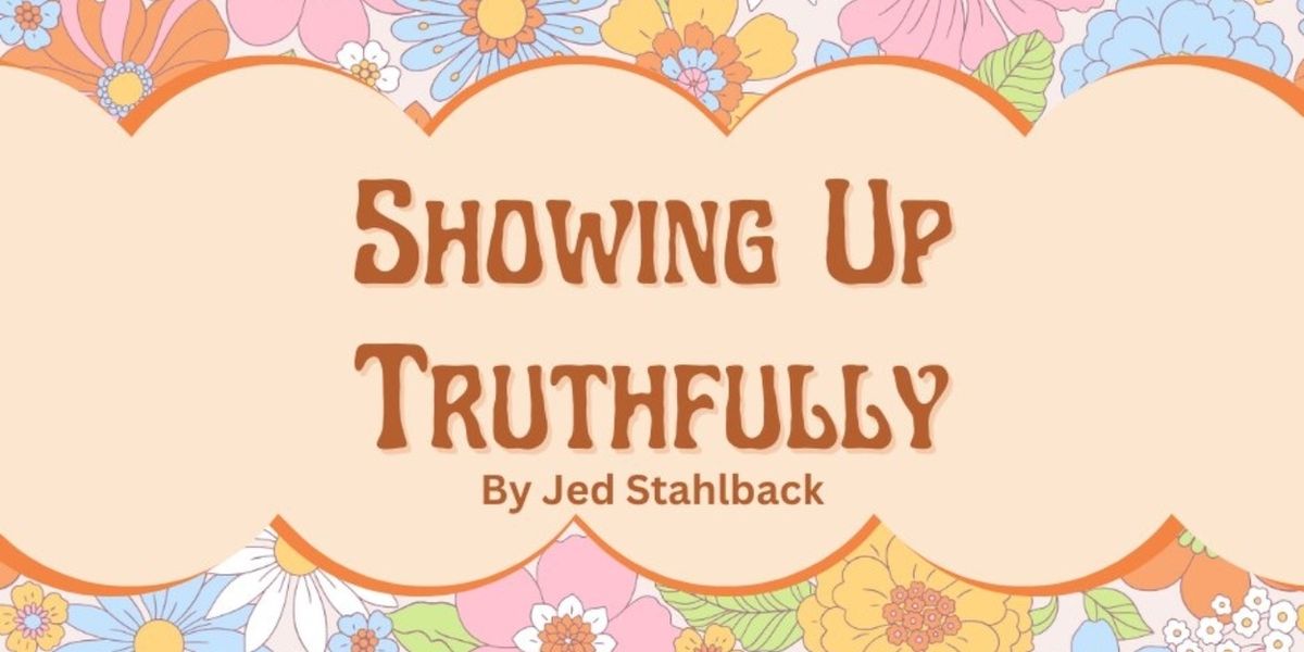Student Blog: Showing Up Truthfully