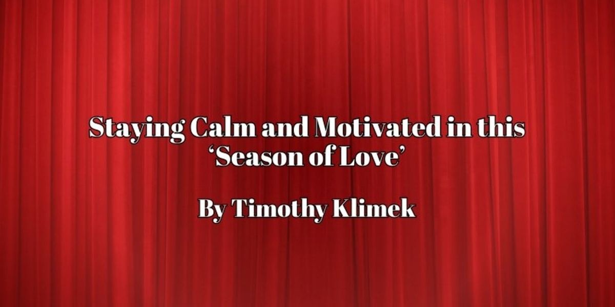 Student Blog: Staying Calm and Motivated in this 'Season of Love'