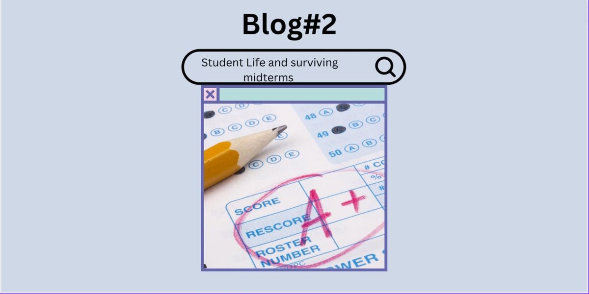 Student Blog: Student Life and Surviving Midterms