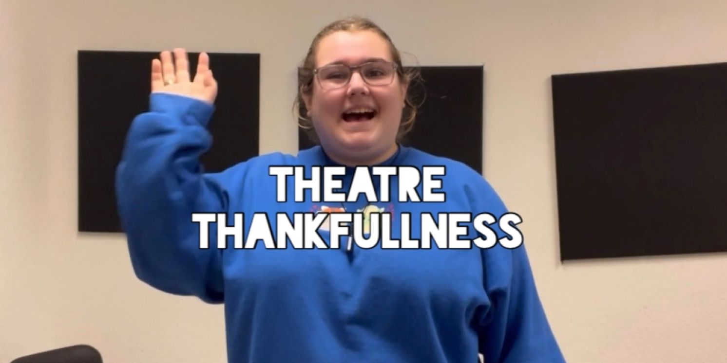 Student Blog: Theatre Thankfulness  Image