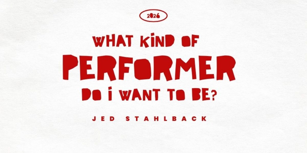 Student Blog: What Kind of Performer Do I Want to Be?