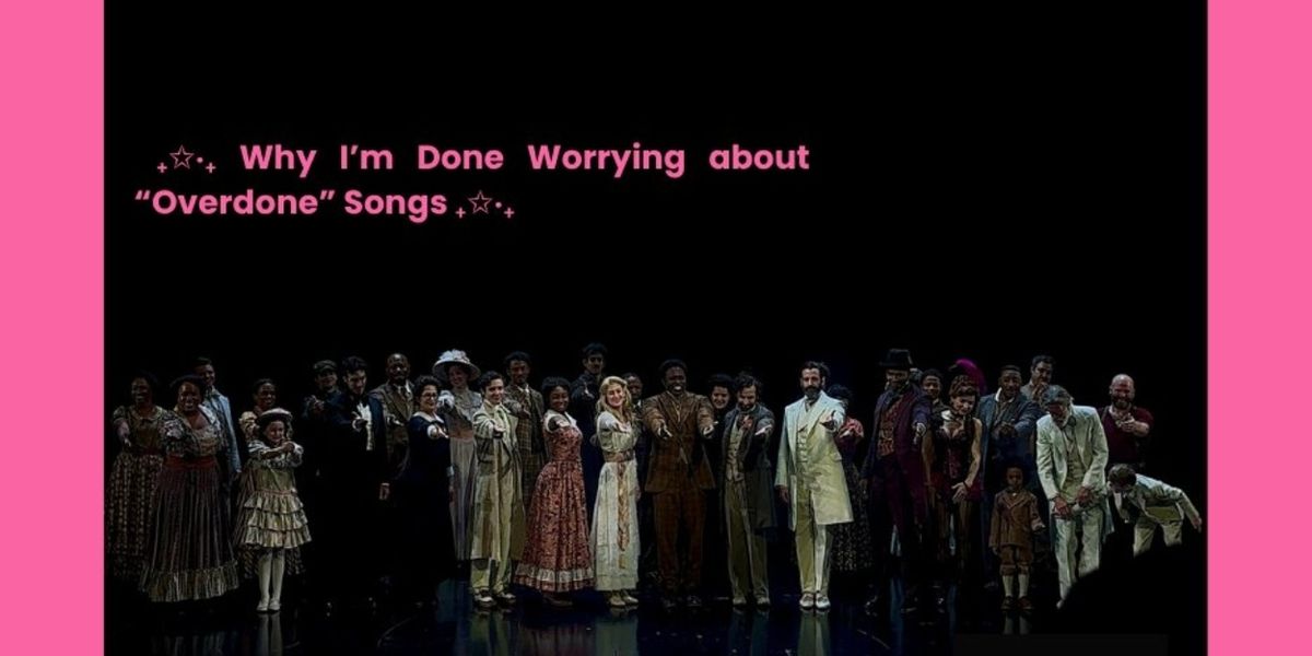 Student Blog: Why I’m Done Worrying about 'Overdone' Songs